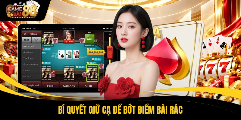 Bí quyết giữ cạ để bớt điểm bài rác