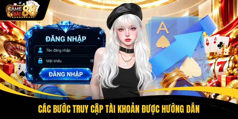 Các bước truy cập tài khoản được hướng dẫn