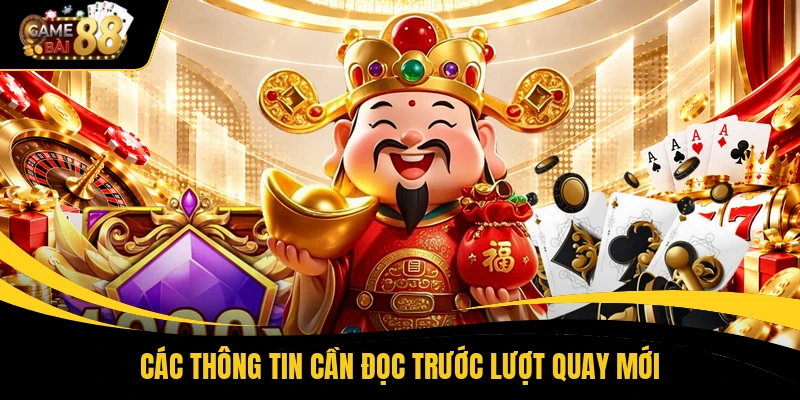 Các thông tin cần đọc trước lượt quay mới