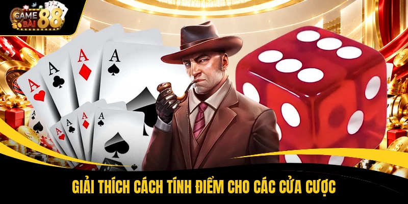 Giải thích cách tính điểm cho các cửa cược