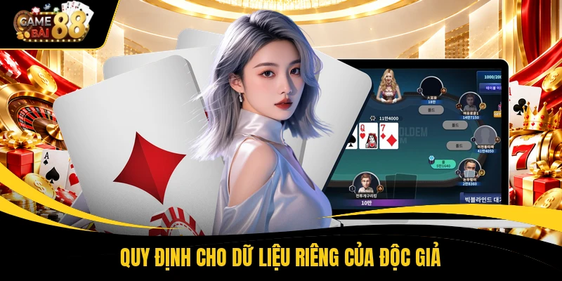 Quy định cho dữ liệu riêng của độc giả