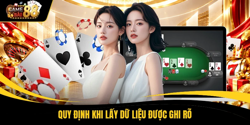 Quy định khi lấy dữ liệu được ghi rõ