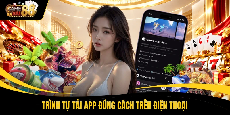 Trình tự tải app đúng cách trên điện thoại