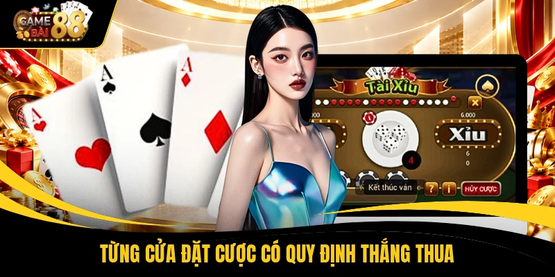 Từng cửa đặt cược có quy định thắng thua